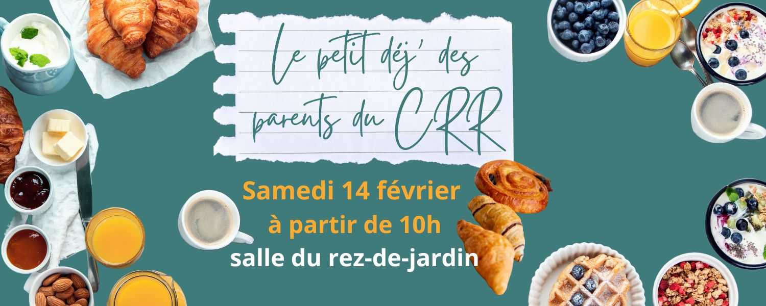Le petit déj des parents du CRR – 14 février