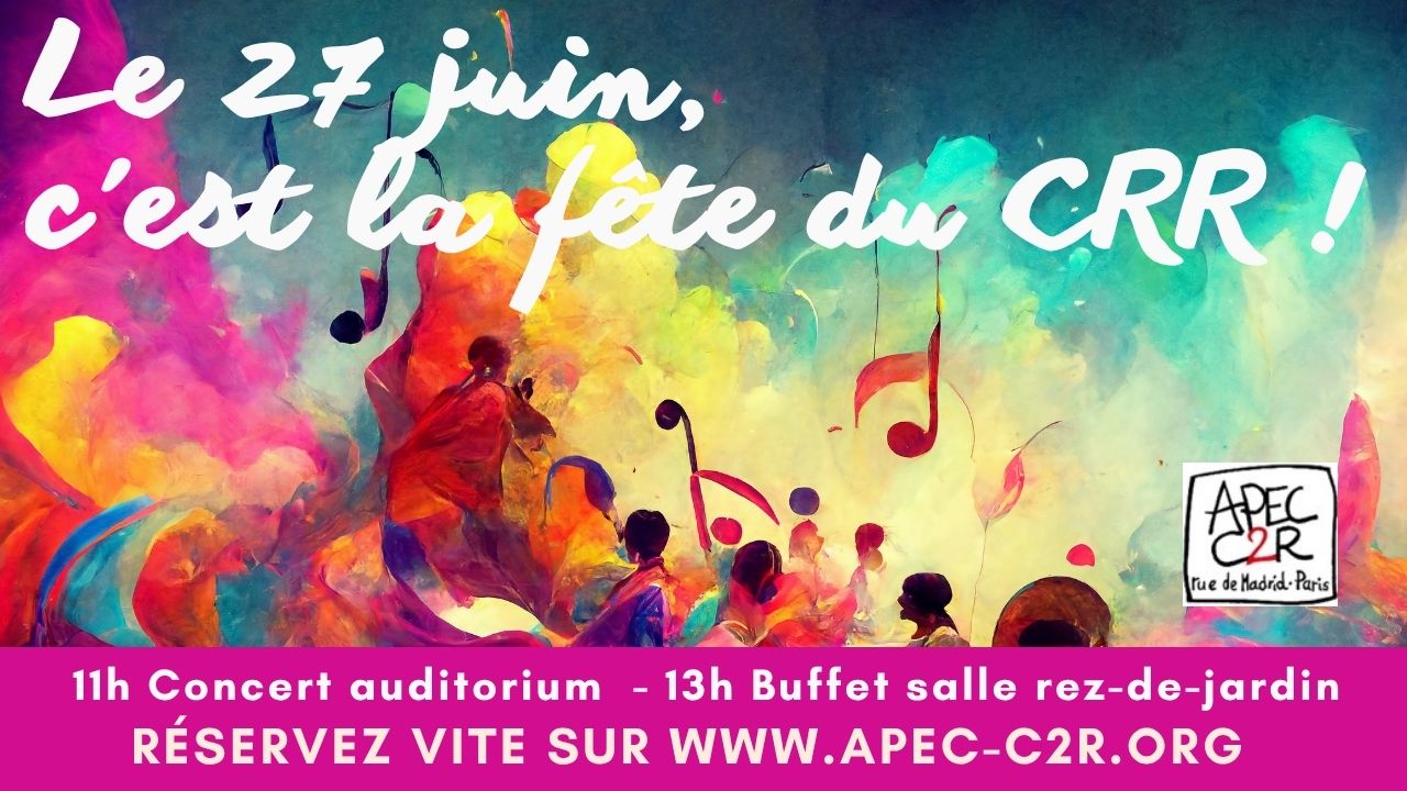 [Agenda] Le 27 juin, c&rsquo;est la fête du CRR ! Invitation
